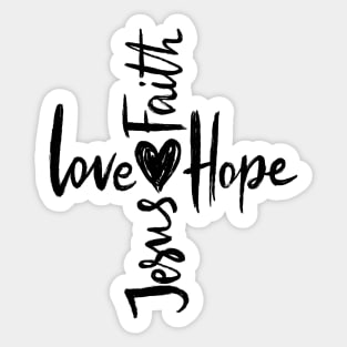 Jesus, Faith, Hope, Love Sticker